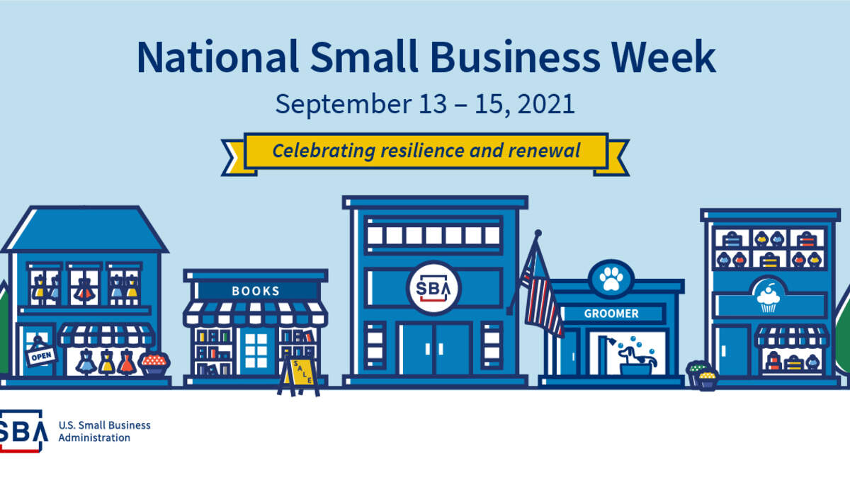 The U.S. Small Business Administration celebrates National Small Business Week each year.