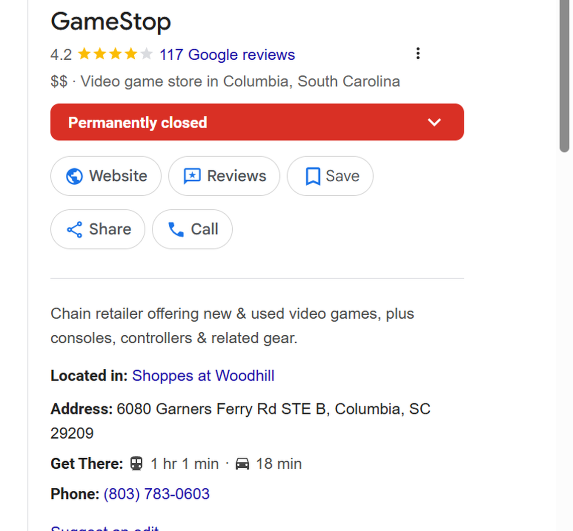 Google lists the GameStop at 6080 Garners Ferry Road as “permanently closed.”