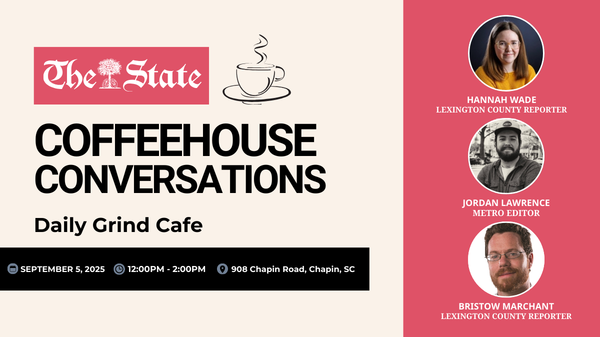 Reporters from The State will be at The Daily Grind Cafe in Chapin on Sept. 5 for a Coffee Conversation.