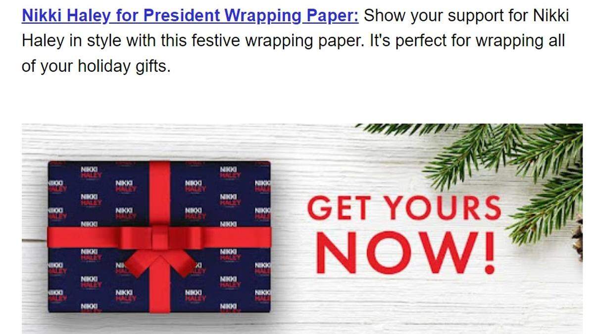 Former South Carolina Gov. Nikki Haley’s campaign is offering holiday wrapping paper in a fundraising email released Wednesday, Nov. 1, 2023.