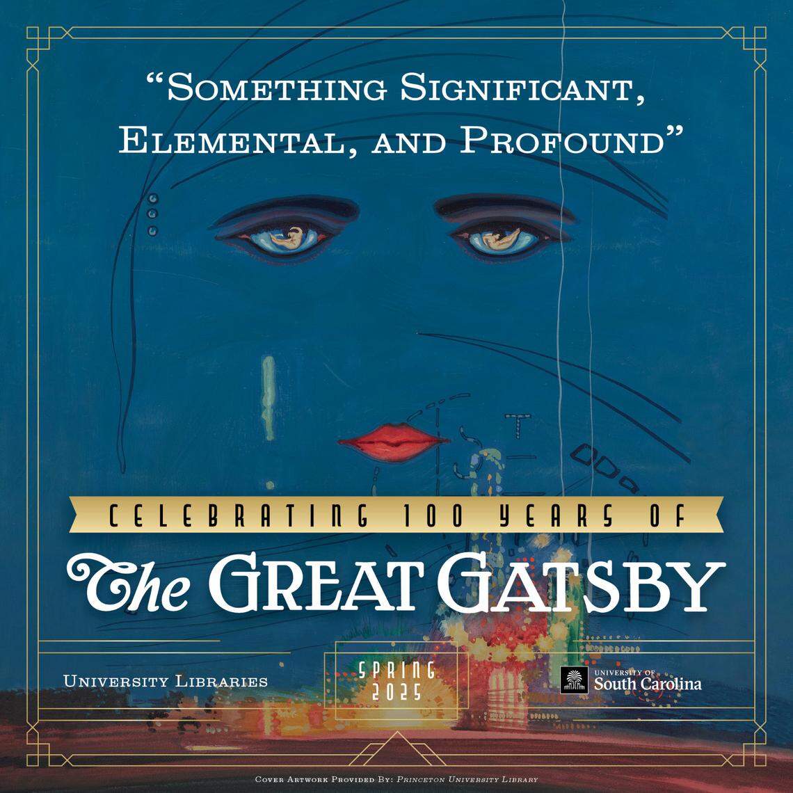 “The Great Gatsby” was published in 1925. The University of South Carolina has an extensive exhibit celebrating the book and its author, F. Scott Fitzgerald. It is free and open to the public.