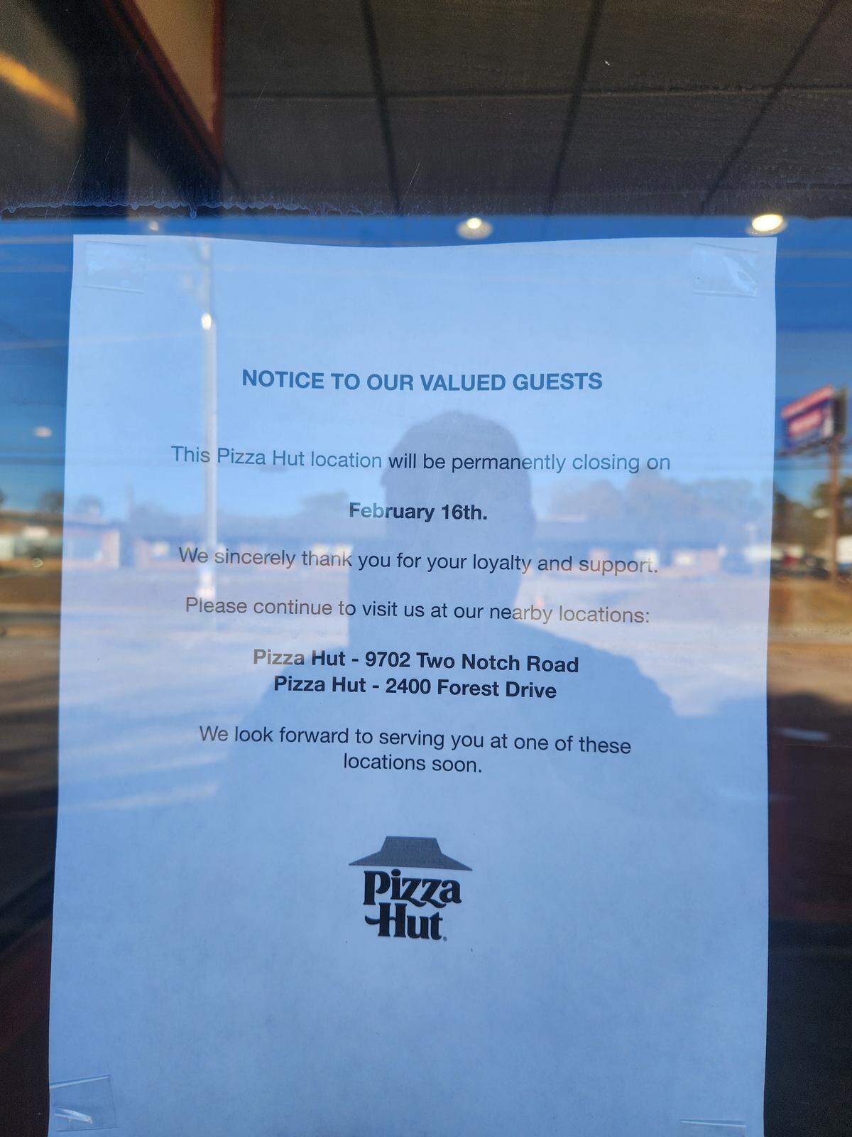 A note on the door says the Pizza Hut at 6432 Two Notch Road in Columbia in the Arcadia Lakes area closed Feb. 16.